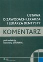 Ustawa o zawodach lekarza i lekarza dentysty komentarz z płytą CD - Eleonora Zielińska (red.)