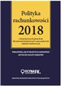 Polityka rachunkowości 2018 z komentarzem do planu kont dla jednostek budżetowych - Ilżbieta Gaździki, Ewa Ostapowicz, Barbara Jarosz
