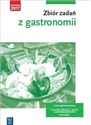 Zbiór zadań z gastronomii Technik żywienia i usług gastronomicznych Kucharz - Magdalena Kaźmierczak