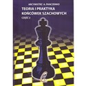 Teoria i praktyka końcówek szachowych Część 2 - A. Panczenko