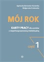 Mój rok. Część 1 Karty pracy dla uczniów z niepełnosprawnością intelektualną