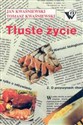 Tłuste życie - Jan Kwaśniewski, Tomasz Kwaśniewski