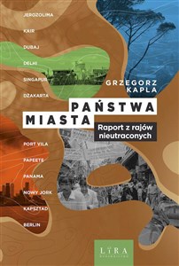 Państwa-miasta Raport z rajów nieutraconych