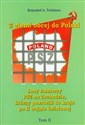 Z ziemi obcej do Polski Tom 2 Losy żołnierzy Polskich sił Zbrojnych, którzy powrócili do kraju po II wojnie światowej