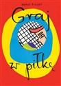 Graj w piłkę - Herve Tullet