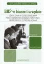 Szkolenia w dziedzinie BHP pracowników administracyjno-biurowych z przykładami Porady wskazówki komentarze - Zygmunt Wieczorek