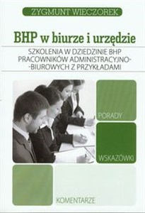 Szkolenia w dziedzinie BHP pracowników administracyjno-biurowych z przykładami Porady wskazówki komentarze