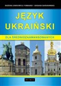 Język ukraiński dla średniozaawansowanych wyd. 2 - Bożena Zinkiewicz-Tomanek, Oksana Baraniwska