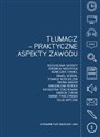 Tłumacz - praktyczne aspekty zawodu