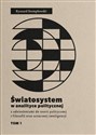 Światosystem w analityce politycznej T.1  - Ryszard Stemplowski