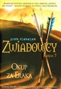 Zwiadowcy 7 Okup za Eraka - John Flanagan