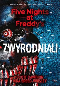 Zwyrodniali Five Nights at Freddy`s Tom 2