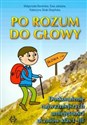 Po rozum do głowy Doskonalenie najważniejszych umiejętności uczniów klas I-III