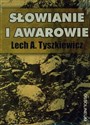 Słowianie i Awarowie - Lech A. Tyszkiewicz
