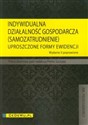 Indywidualna działalność gospodarcza (Samozatrudnienie) Uproszczone formy ewidencji