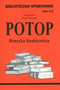 Biblioteczka Opracowań  Potop Henryka Sienkewicza Zeszyt nr 22