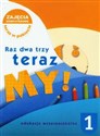 Raz dwa trzy teraz My! 1 Box z płytą CD edukacja wczesnoszkolna - 