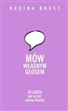 Mów własnym głosem 50 lekcji jak głosić swoją prawdę - Regina Brett