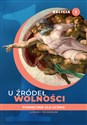 Religia U źródeł wolności podręcznik dla klasy 1 liceum i technikum - Tadeusz Panuś,Andrzej Kielian,Ewelina Maniecka