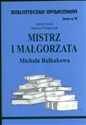 Biblioteczka Opracowań Mistrz i Małgorzata Michaiła Bułhakowa Zeszyt nr 10