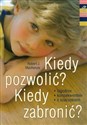 Kiedy pozwolić Kiedy zabronić łagodnie, konsekwentnie, z szacunkiem - Robert J. MacKenzie