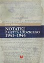Notatki z getta łódzkiego 1941-1944 - Józef Zelkowicz