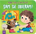 Sam się ubieram! Mamo, tato, co wy na to?