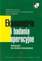 Ekonometria i badania operacyjne Podręcznik dla studiów licencjackich