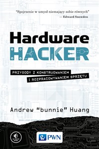Hardware Hacker Przygody z konstruowaniem i rozpracowywaniem sprzętu