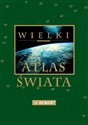 Wielki atlas świata - Opracowanie Zbiorowe