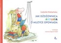 Jak dżdżownica Akolada o muzyce opowiada