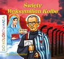 Święty Maksymilian Kolbe Kolorowanka - Ewa Stadtmüller