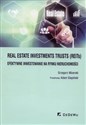 Real Estate Investments Trusts REITs efektywne inwestowanie na rynku nieruchomości - Grzegorz Mizerski, Adam Glapiński