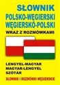 Słownik polsko-węgierski  węgiersko-polski wraz z rozmówkami Słownik i rozmówki węgierskie - Paweł Kornatowski