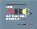 The ABCs of Polish Design - Agnieszka Kowalska, Ewa Solarz, Agata Szydłowska