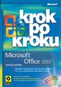 Krok po kroku  Microsoft Office 2007 + CD Zdobądź umiejętności, których potrzebujesz