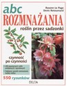 ABC rozmnażania roślin przez sadzonki - Denis Retournard, Rosenn Le Page