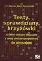 Testy sprawdziany krzyżówki do lektur i tekstów literackich z nowej podstawy programowej do gimnazjum