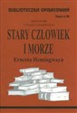 Biblioteczka Opracowań Stary człowiek i morze Ernesta Hemingwaya Zeszyt nr 84