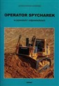 Operator spycharek w pytaniach i odpowiedziach - Aleksander Sosiński