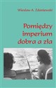 Pomiędzy imperium dobra a zła Moja podróż do Caracas i Hawany