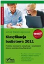 Klasyfikacja Budżetowa 2011 Praktyka stosowania klasyfikacji z przykładami doboru podziałek klasyfikacyjnych