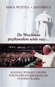 Do Wrocławia przybywałem wiele razy... Kazania, wykłady i słowa pozostawione mieszkańcom Dolnego Śląska - Jan Paweł II