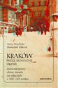 Kraków przez uchylone drzwi. Stereoskopowy obraz miasta na zdjęciach z XIX i XX wieku