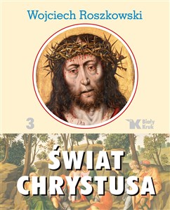 Świat Chrystusa Tom 3