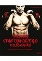 Trening spartańskiego wojownika Filmowa muskulatura w 30 dni - Dave Randolph