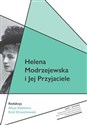 Helena Modrzejewska i Jej Przyjaciele - Alicja Kędziora, Emil Orzechowski