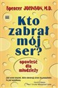 Kto zabrał mój ser Opowieść dla młodzieży - Spencer Johnson