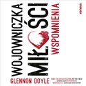Wojowniczka miłości Wspomnienia - Glennon Doyle