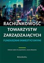 Rachunkowość towarzystw zarządzających funduszami inwestycyjnymi  - Elżbieta Izabela Szczepankiewicz, Joanna Błażyńska